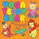 Image for Yoga Teddy Bear &amp; Friends Too : Coloring Book