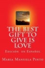 Image for The Best Gift to Give is Love : Edicion en Espanol