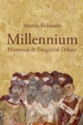 Image for Millennium : Historical &amp; Exegetical Debate