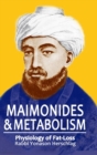 Image for Maimonides &amp; Metabolism : Unique Scientific Breakthroughs in Weight Loss