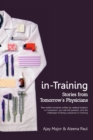 Image for in-Training : Stories from Tomorrow&#39;s Physicians
