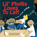 Image for Lil&#39; Phyllis Loves To Laff