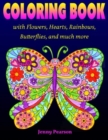 Image for Coloring Book with Flowers, Hearts, Rainbows, Butterflies, and much more : for all ages from Tweens to Adults
