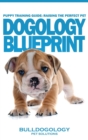 Image for Puppy Training Guide : Raising The Perfect Pet - Dogology Blueprint - The Stress Free Puppy Guide to Training Your Dog Without The Headaches