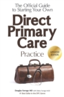 Image for The Official Guide to Starting Your Own Direct Primary Care Practice