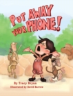 Image for Put Away Your Phone!
