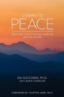 Image for Coming to Peace : Resolving Conflict Within Ourselves and With Others