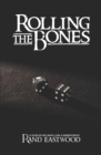 Image for Rolling The Bones : 12 Tales of Life, Death, Loss, &amp; Redemption