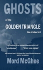 Image for Ghosts of the Golden Triangle