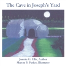 Image for The Cave in Joseph&#39;s Yard