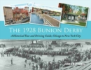 Image for The 1928 Bunion Derby : A Historical Tour and Driving Guide, Chicago to New York City