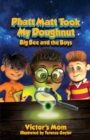 Image for Phatt Matt Took My Doughnut : Big Bee and the Boys