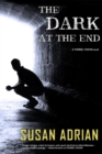 Image for The Dark at the End : A Tunnel Vision Novel