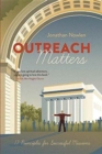 Image for Outreach Matters : Seventeen Principles for Successful Missions