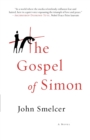 Image for The Gospel of Simon : The Passion of Jesus According to Simon of Cyrene