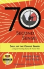 Image for The 70-Second Sensei : Soul of the Genius Sensei: Living and Teaching Beyond the Nuts &amp; Bolts