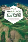 Image for The Marriage of Heaven and Earth - a Visual Guide to N.T. Wright : 50 Pictures to Explain the Rock Star Theologian of Our Day