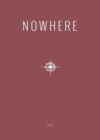 Image for 2017 Nowhere Print Annual : Literary Travel Writing, Photography and Art from Nowhere Magazine