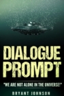 Image for Dialogue Prompt : &quot;We Are Not Alone in the Universe!&quot;