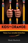 Image for Kids in Orange : Voices from Juvenile Detention