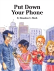 Image for Put Down Your Phone