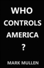 Image for Who Controls America ?