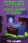 Image for Terrence and the Magical Sword of Courage