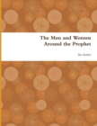 Image for The Men and Women Around the Prophet
