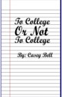 Image for To College or Not To College