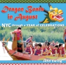 Image for Dragon Boats in August : NYC through a Year of Celebrations