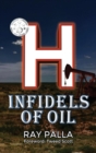 Image for H : Infidels of Oil