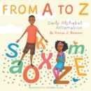 Image for From A to Z : Daily Alphabet Affirmation Book