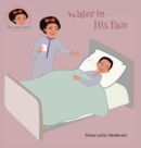 Image for Water in His Face