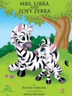 Image for Mrs. Libra and Zoey Zebra