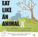 Image for Eat Like An Animal and Act Like An Animal