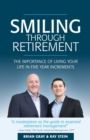 Image for Smiling Through Retirement : The Importance of Living Your Life in Five Year Increments.