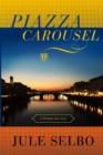Image for Piazza Carousel : a Florence love story