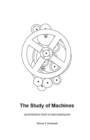 Image for The Study of Machines : An Introduction to Mechanology