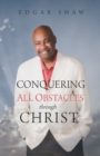 Image for Conquering All Obstacles through Christ