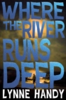 Image for Where The River Runs Deep
