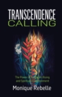 Image for Transcendence Calling : The Power of Kundalini Rising and Spiritual Enlightenment