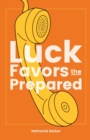 Image for Luck Favors The Prepared