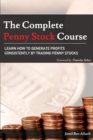 Image for The Complete Penny Stock Course : Learn How To Generate Profits Consistently By Trading Penny Stocks
