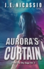 Image for Aurora&#39;s Curtain : From the Sky Trilogy Vol. 3