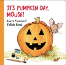 Image for It&#39;s Pumpkin Day, Mouse!