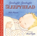 Image for Goodnight Goodnight Sleepyhead Board Book