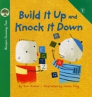 Image for Build It Up and Knock It Down