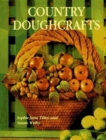 Image for Country Doughcrafts : 50 Original Projects to Build Your Modeling Skills