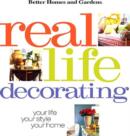 Image for Real Life Decorating : Your Life, Your Style, Your Home