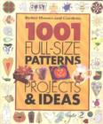 Image for 1001 full-size patterns, projects &amp; ideas  : crafts for every season